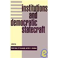 Institutions And Democratic Statecraft by Heper,Metin, 9780813366920