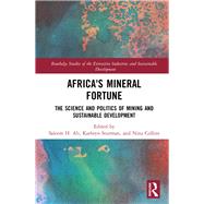 Africa's Mineral Fortune: The science and politics of mining and sustainable development by Ali; Saleem H., 9781138606920