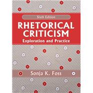 Rhetorical Criticism by Sonja K. Foss, 9781478656920