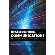 Researching Communications A Practical Guide to Methods in Media and Cultural Analysis by Deacon, David; Pickering, Michael; Murdock, Graham; Golding, Peter, 9781501316920