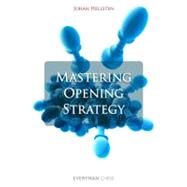 Mastering Opening Strategy by Hellsten, Johan, 9781857446920