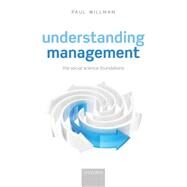 Understanding Management Social Science Foundations by Willman, Paul, 9780198716921