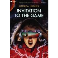 Invitation to the Game by Monica Hughes, 9780671866921