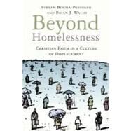 Beyond Homelessness by Bouma-Prediger, Steven, 9780802846921