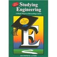 Studying Engineering : A Road Map to a Rewarding Career by LANDIS, 9780964696921