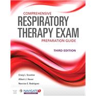 Comprehensive Respiratory Therapy Exam Preparation Guide by Scanlan, Craig L.; Heuer, Al; Rodriguez, Narciso E., 9781284126921