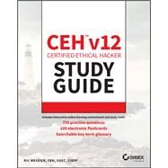 CEH v12 Certified Ethical Hacker Study Guide with 750 Practice Test Questions by Messier, Ric, 9781394186921
