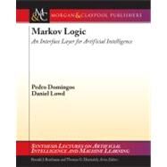 Markov Logic by Domingos, Pedro, 9781598296921
