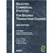 Selected Commercial Statutes for Secured Transactions Courses, 2009 Edition by Chomsky, Carol L., 9780314906922