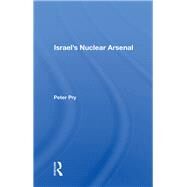 Israel's Nuclear Arsenal by Pry, Peter, 9780367166922