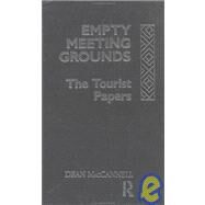 Empty Meeting Grounds by MacCannell, Dean, 9780415056922