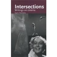 Intersections Writings on Cinema by Rohdie, Sam, 9780719086922