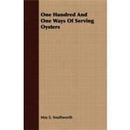 One Hundred And One Ways Of Serving Oysters by Southworth, May E., 9781408646922