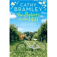 The Bakery on the Hill by Cathy Bramley, 9781409186922