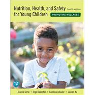 Nutrition, Health and Safety for Young Children Promoting Wellness -- Print Offer by Sorte, Joanne; Daeschel, Inge; Amador, Carolina, 9780134026923