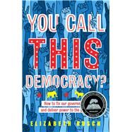 You Call This Democracy? by Rusch, Elizabeth, 9780358176923