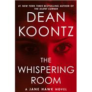 The Whispering Room by Koontz, Dean R., 9781432846923