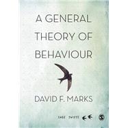 A General Theory of Behaviour by Marks, David F., 9781526446923