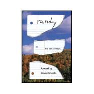 Randy: My Son Always : A Novel by Knobbs, Ernest, 9781888106923