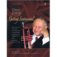 Getting Sentimental Glenn Zottola Standards for Trumpet by Zottola, Glenn, 9781941566923