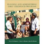 Planning and Administering Early Childhood Programs by Freeman, Nancy K.; Decker, Celia A.; Decker, John R., 9780132656924