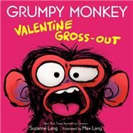 Grumpy Monkey Valentine Gross-Out by Lang, Suzanne; Lang, Max, 9780593486924