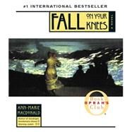 Fall on Your Knees by MacDonald, Ann-Marie, 9781565116924