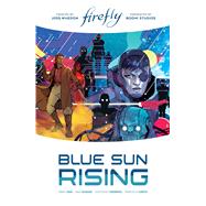 Firefly: Blue Sun Rising Limited Edition by Pak, Greg; McDaid, Dan, 9781684156924