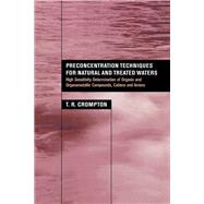 Preconcentration Techniques for Natural and Treated Waters by Crompton, T. R., 9780367446925