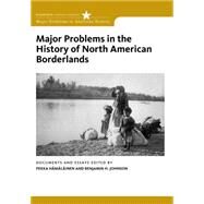 Major Problems in the History of North American Borderlands by Hamalainen, Pekka; Johnson, Benjamin, 9780495916925