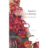 Soutines Last Journey by Dutli, Ralph; Rout, Katharina, 9780857426925