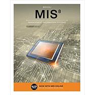 MIS 8 (with MIS Online, 1 term (6 months) Printed Access Card) by Bidgoli, 9781337406925