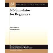 NS Network Simulator for Beginners by Altman, Eitan; Jimenez, Tania, 9781608456925