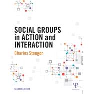 Social Groups in Action and Interaction: 2nd Edition by Stangor; Charles, 9781848726925