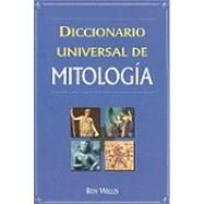 Diccionario universal de mitologia/ Universal mythology Dictionary by Willis, Roy, 9789706666925