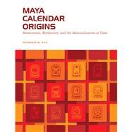 Maya Calendar Origins by Rice, Prudence M., 9780292716926