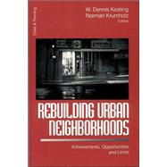Rebuilding Urban Neighborhoods Vol. 5 : Achievements, Opportunities, and Limits by W Dennis Keating, 9780761906926