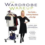 The Wardrobe Wakeup by Lois Joy Johnson, 9780762446926