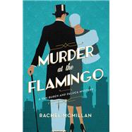 Murder at the Flamingo by Mcmillan, Rachel, 9780785216926