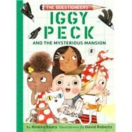 Iggy Peck and the Mysterious Mansion by Beaty, Andrea; Roberts, David, 9781419736926