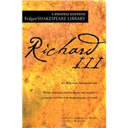The Tragedy of Richard III by Shakespeare, William; Mowat, Dr. Barbara A.; Werstine, Paul, 9781476786926