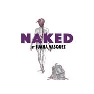Naked by Vasquez, Juana, 9781480886926