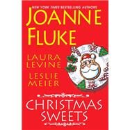 Christmas Sweets by Fluke, Joanne; Levine, Laura; Meier, Leslie, 9781496726926