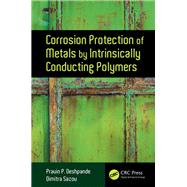 Corrosion Protection of Metals by Intrinsically Conducting Polymers by Deshpande; Pravin P., 9781498706926