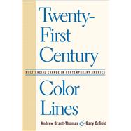 Twenty-First Century Color Lines by Grant-Thomas, Andrew, 9781592136926