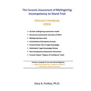 The Forensic Assessment of Malingering Incompetency to Stand Trial Clinician's Handbook by Freitas, Ph.D., Gary A., 9781792356926