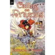 Calling on Dragons by Wrede, Patricia C., 9780152046927