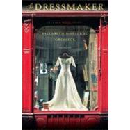 The Dressmaker A Novel by Oberbeck, Elizabeth Birkelund, 9780312426927