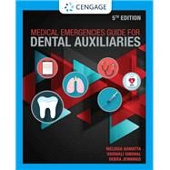Medical Emergencies Guide For Dental Auxiliaries by Damatta, Melissa; Singhal, Vaishali; Jennings, Debra, 9780357456927