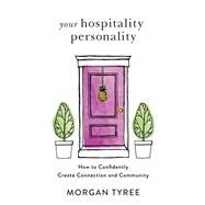 Your Hospitality Personality by Tyree, Morgan, 9780800736927